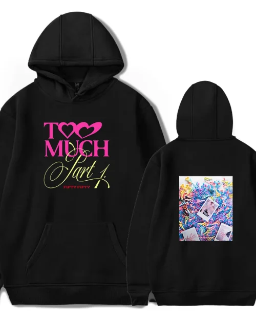 FIFTY FIFTY Too Much Part 1 Hoodie